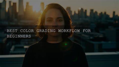 Color grading workflow with presets